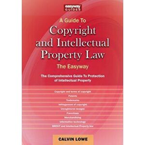 Copyright And Intellectual Property Law, Paperback - Calvin Lowe imagine