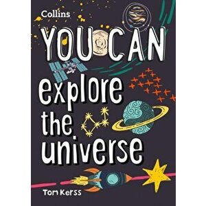 YOU CAN explore the universe, Paperback - Collins Kids imagine