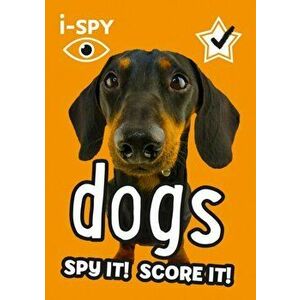 i-SPY Dogs. Spy it! Score it!, Paperback - I-Spy imagine