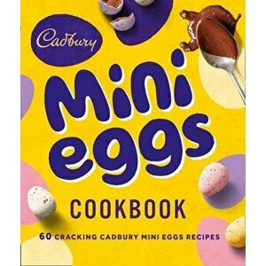 Cadbury Mini Eggs Cookbook, Hardback - Cadbury imagine