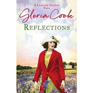Reflections. An enthralling 1920s saga of family life in Cornwall, Paperback - Gloria Cook imagine