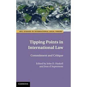 Tipping Points in International Law. Commitment and Critique, Hardback - *** imagine