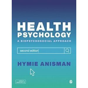 Health Psychology. a Biopsychosocial Approach, Paperback - Hymie Anisman imagine