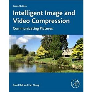 Intelligent Image and Video Compression. Communicating Pictures, Paperback - Fan Zhang imagine