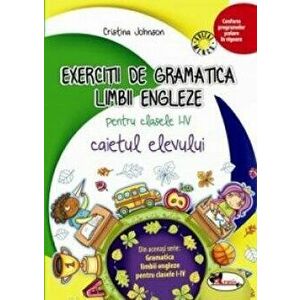 Exercitii de gramatica limbii engleze. Caiet pentru clasele I-IV - Cristina Johnson imagine