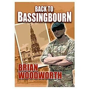 Back to Bassingbourn, Paperback - Brian Woodworth imagine