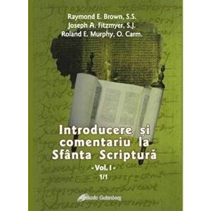 Introducere si comentariu la Sfanta Scriptura, Vol. 1 - Raymond E. Brown, Joseph A. Fitzmyer, Roland E. Murphy imagine