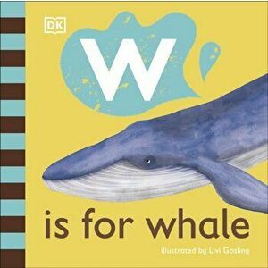 W is for Whale, Board book - Dk imagine