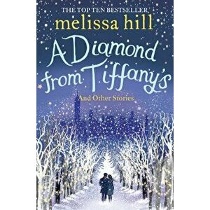 Diamond from Tiffany's, Paperback - Melissa Hill imagine