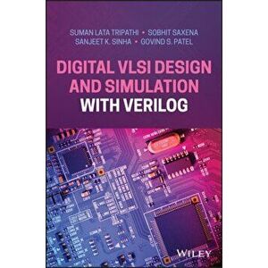 Digital VLSI Design and Simulation with Verilog, Hardback - Govind S. Patel imagine