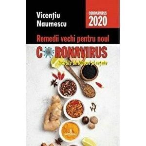 Remedii vechi pentru noul Coronavirus - Vicentiu Naumescu imagine