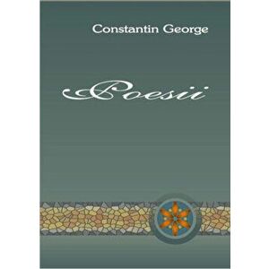 Poesii - George Constantin imagine