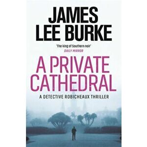 Private Cathedral, Paperback - James Lee Burke imagine