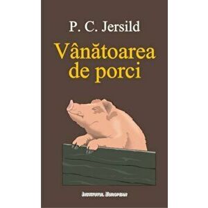 Vanatoarea de porci - Per-Christian Jersild imagine