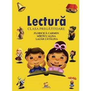 Lectura. Clasa pregatitoare - Alina Mirticu, Carmen Floricica, Catalina Lazar imagine