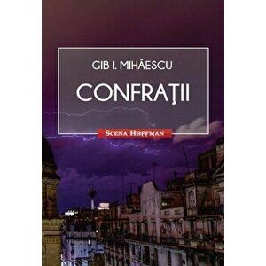 Scena - Confratii - Gib I. Mihaescu imagine