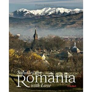 Salutari din Romania with Love - Dana Ciolca imagine