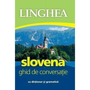 Slovena. Ghid de conversatie. Ed. I - *** imagine
