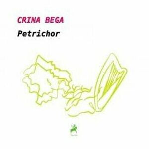 Petrichor - Crina Bega imagine