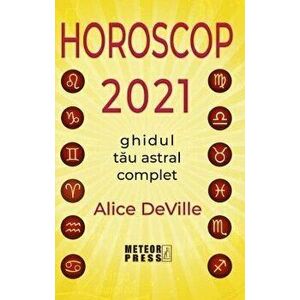 Horoscop 2021. Ghidul tau astral complet - *** imagine
