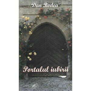 Portalul Iubirii - Dan Bodea imagine