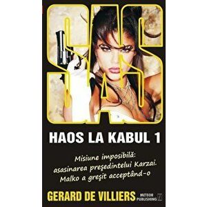 SAS 138: Haos la Kabul Vol. I - Gerard de Villiers imagine