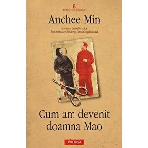 Cum am devenit doamna Mao - Anchee Min imagine