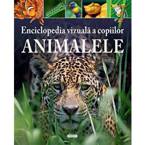 Enciclopedia vizuala a copiilor. Animalele imagine