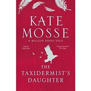 The Taxidermist's Daughter - Kate Mosse imagine