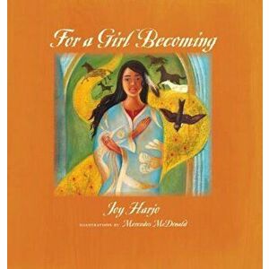 For a Girl Becoming, Hardcover - Joy Harjo imagine