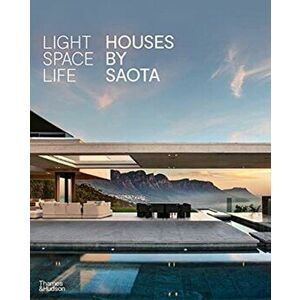 Light Space Life: Houses by SAOTA, Hardback - *** imagine