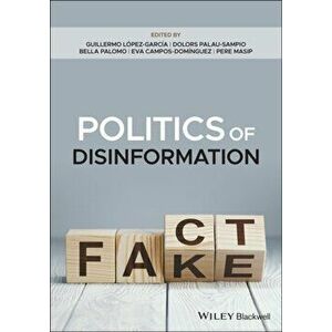 Politics of Disinformation, Paperback - *** imagine