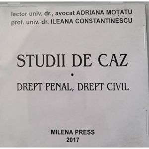 Studii de caz- Drept penal, Drept civil - Adriana Motatu, Ileana Constantinescu imagine