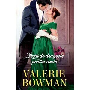 Lectii de dragoste pentru conte - Valerie Bowman imagine