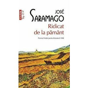 Ridicat de la pamant (Top 10+) - Jose Saramago imagine