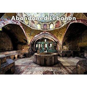 Abandoned Lebanon, Paperback - James Kerwin imagine