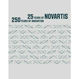 A History of Novartis. Main, Hardback - Walter Dettwiler imagine