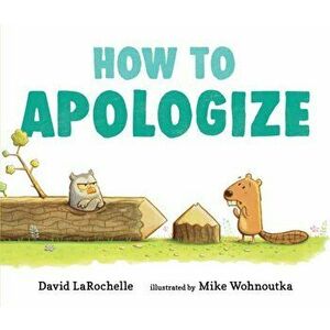 How to Apologize, Hardback - David Larochelle imagine