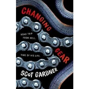 Changing Gear, Paperback - Scot Gardner imagine