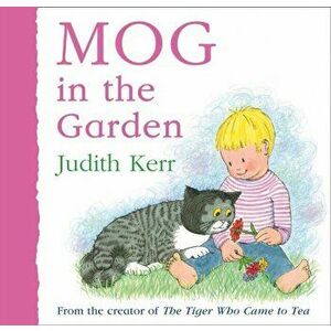 Mog in the Garden, Board book - Judith Kerr imagine