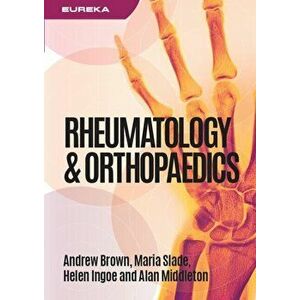 Eureka: Rheumatology and Orthopaedics, Paperback - Alan Middleton imagine