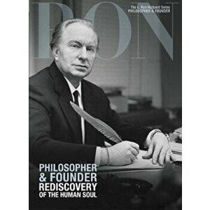 L. Ron Hubbard: Philosopher & Founder. Rediscovery of the Human Soul, Hardback - *** imagine