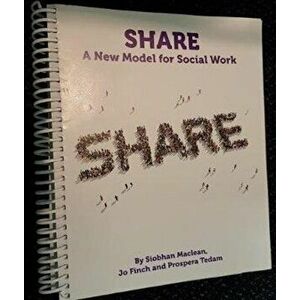 Share. A New Model for Social Work, Spiral Bound - Prospera Tedam imagine