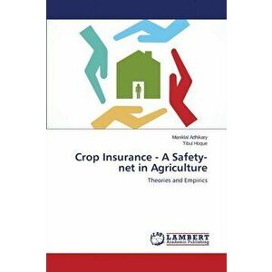 Crop Insurance - A Safety-Net in Agriculture, Paperback - Hoque Tibul imagine