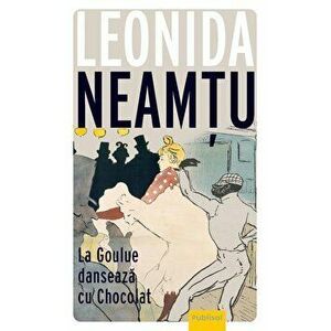 La Goulue danseaza cu Chocolat - Leonida Neamtu imagine