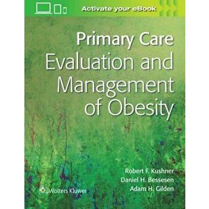 Primary Care: Evaluation and Management ofObesity, Paperback - Dr. Robert Md Kushner imagine