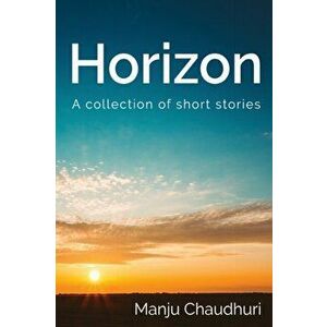 Horizon, Paperback - Manju Chaudhuri imagine