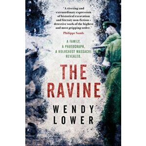 Ravine. A family, a photograph, a Holocaust massacre revealed, Hardback - Wendy Lower imagine