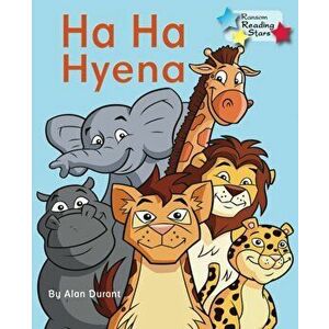 Ha Ha Hyena, Paperback - Alan Durant imagine