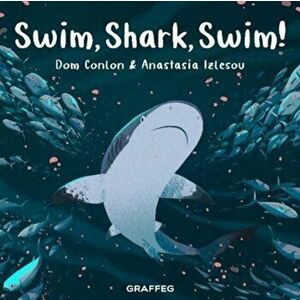 Swim, Shark, Swim!, Paperback - Dom Conlon imagine